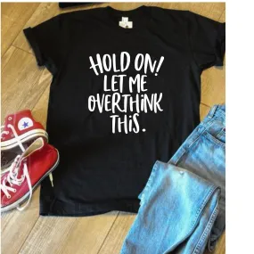 Hold On Unisex Tee