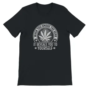 Weed T-shirt - When You Smoke The Herb - Premium Unisex Crewneck T-shirt
